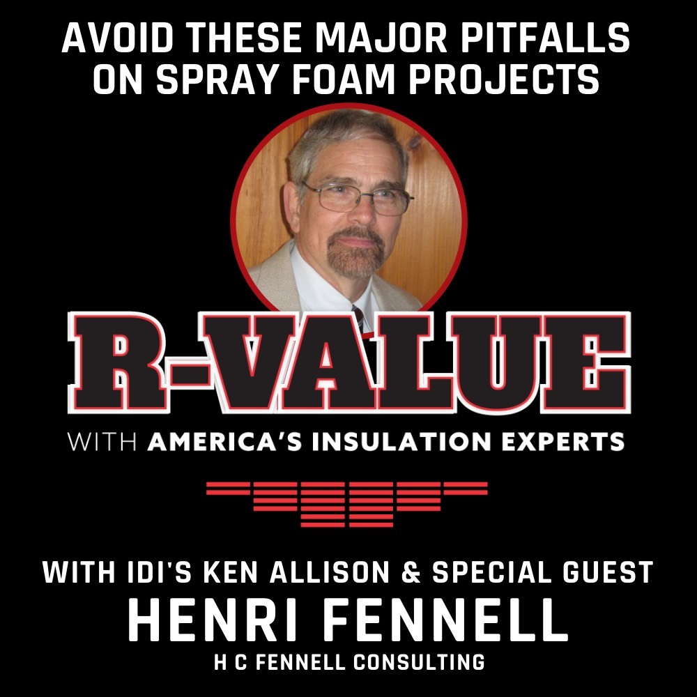 Avoid These MAJOR Pitfalls On Spray Foam Projects with Henri Fennell