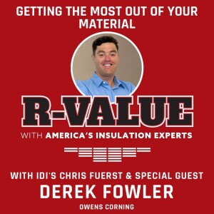 Getting The Most Out of Your Material with Derek Fowler, Owens Corning