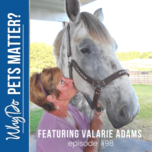 Valarie Adams - Grief And Mourning The Loss of Our Beloved Pets (Part 2) on ”Why Do Pets Matter?” hosted by Debra Hamilton EP 198