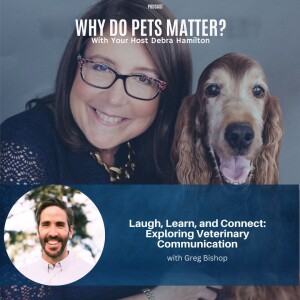 Laugh, Learn, and Connect: Exploring Veterinary Communication with Greg Bishop