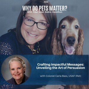 Crafting Impactful Messages: Unveiling the Art of Persuasion with Colonel Carla Bass, USAF (Ret)
