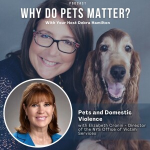 Elizabeth Cronin - Pets and Domestic Violence on ”why Do Pets Matter?” hosted by Debra Hamilton EP 207