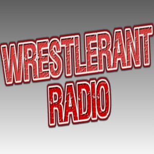 WrestleRant Radio - March 21, 2019: WWE's Build to WrestleMania 35 Leaves a Lot to Be Desired