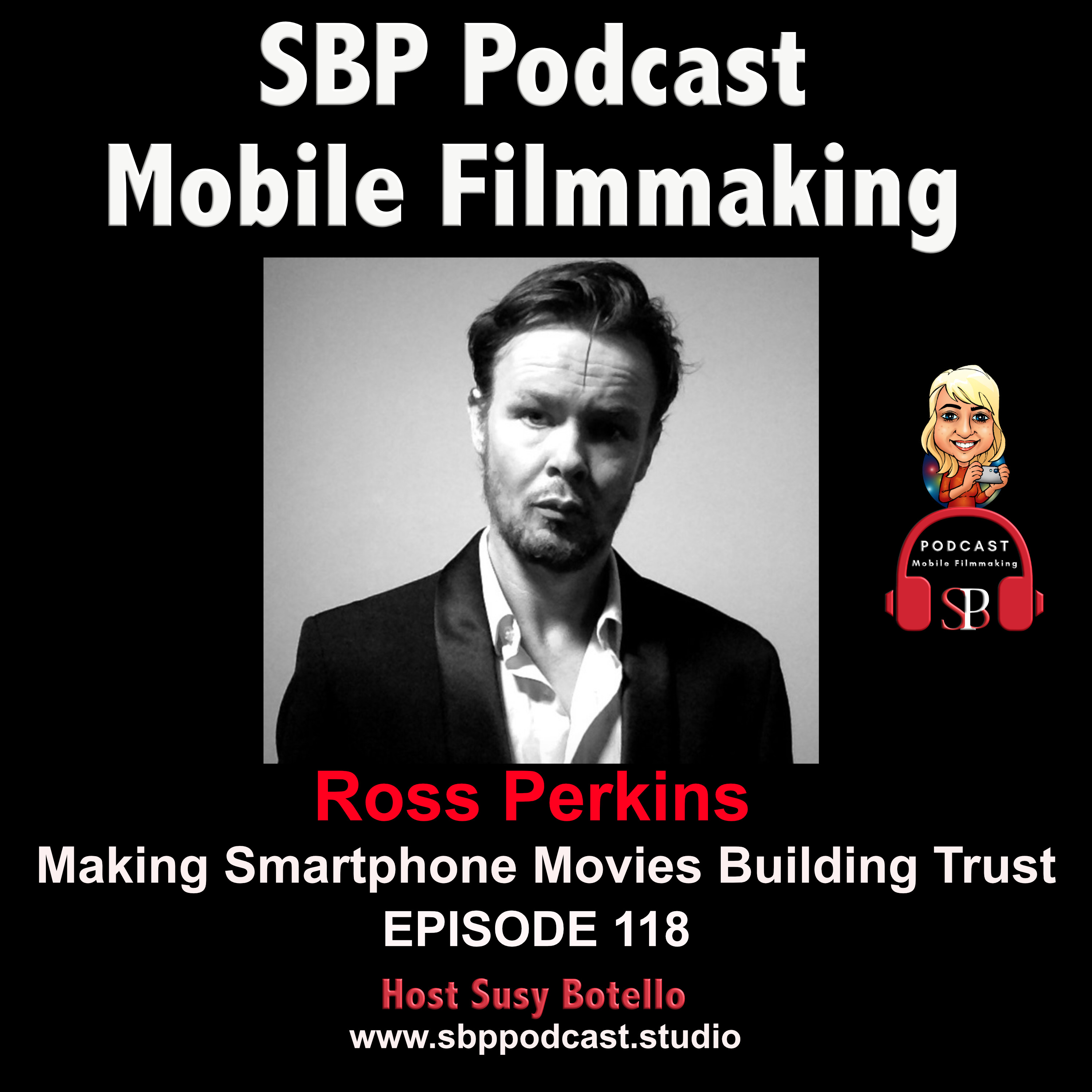 Making Smartphone Movies Building Trust with Ross Perkins