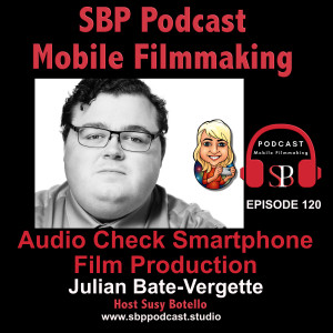 Audio Check Smartphone Film Production - Julian Bate-Vergette