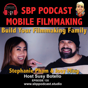 Build Your Filmmaking Family with Joey Ming and Stephanie Pham