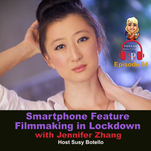 Smartphone Feature Filmmaking in Lockdown with Jennifer Zhang