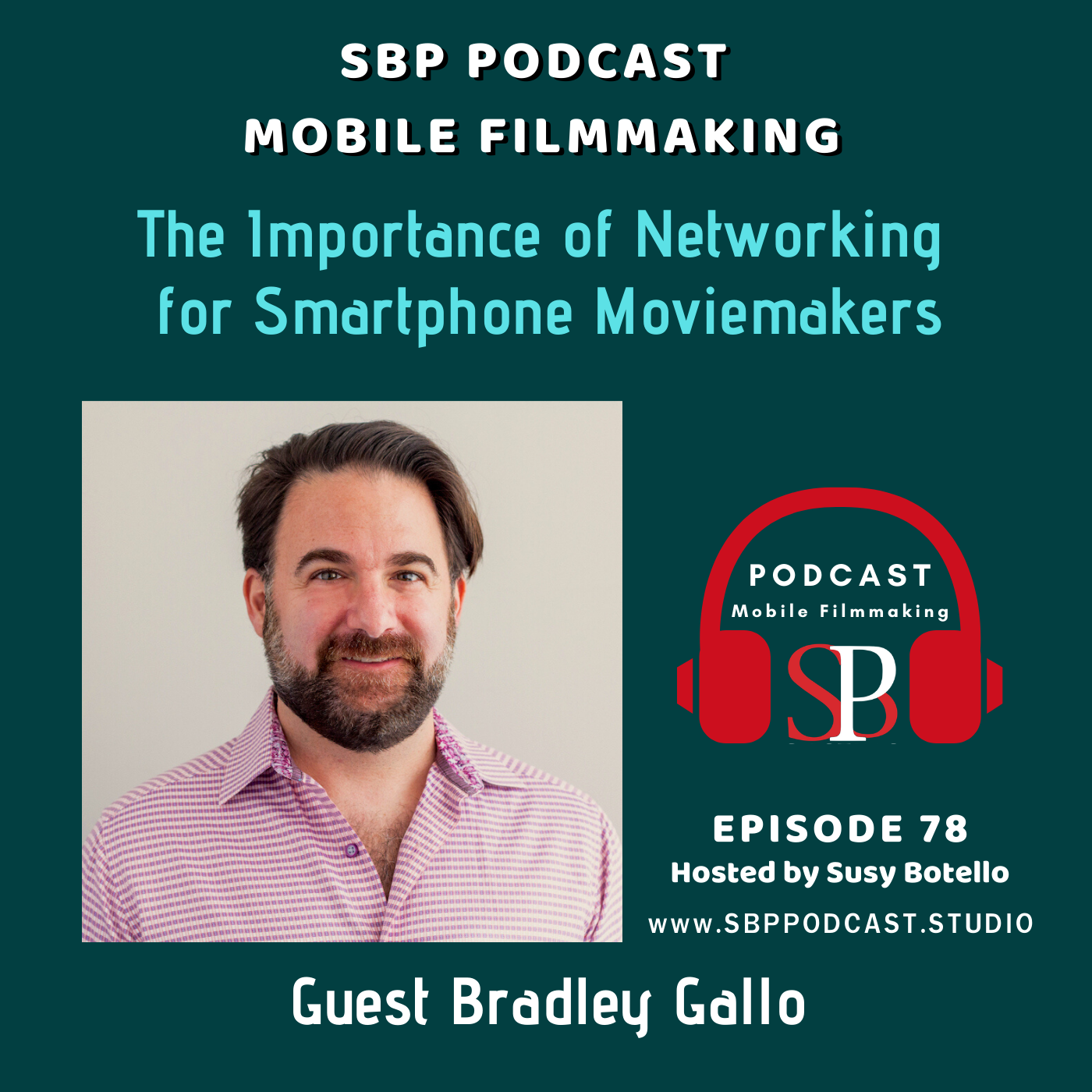 The Importance of Networking for Smartphone Moviemakers with Bradley Gallo Image