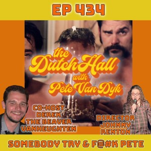 Ep 434 - Somebody Try and F@#k Pete