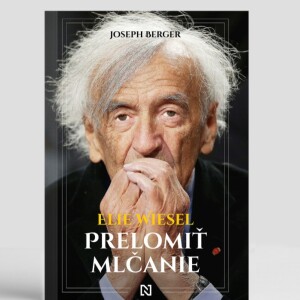 Čítanie z kníh z vydavateľstva Denníka N: Joseph Berger - Elie Wiesel – Prelomiť mlčanie