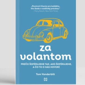 Čítanie z kníh z vydavateľstva Denníka N: Tom Vanderbilt - Za volantom