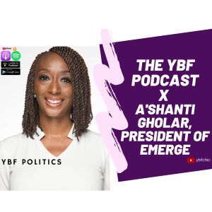 YBF POLITICS: A'Shanti Gholar Knows Candidate Choices Are Often Wack, So She Finds & Creates Better Candidates