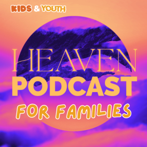 Family Episode [Heaven Series] - What Jesus said about life forever!