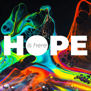 Hope is here / Easter Sunday