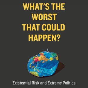 Speaking with Robyn Williams on the Science Show about ‘What’s the Worst That Could Happen?’