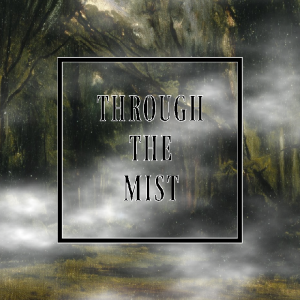 Through the Mist Episode 1:The Ship Sails