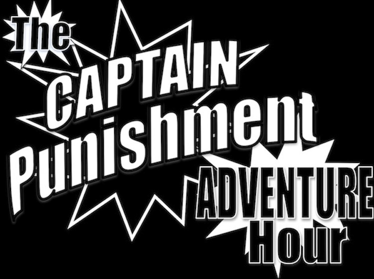 The Captain Punishment Adventure Hour Issue #3