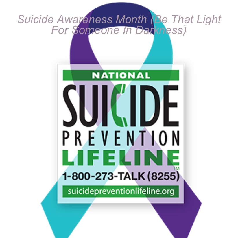 Episode 22 Suicide Awareness Month Part 1 (Be That Light For Someone In Darkness) Image