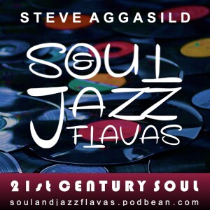 SoulAndJazzFlavas presents 21st Century Soul, Wednesday 15/Nov/2023 /w Steve Aggasild