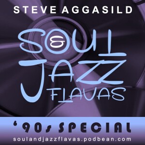 SoulAndJazzFlavas presents a 90’s Special - Wednesday 13/09/2023 /w Steve Aggasild