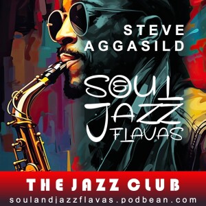 SoulAndJazzFlavas presents The Jazz Club 08/03/2024