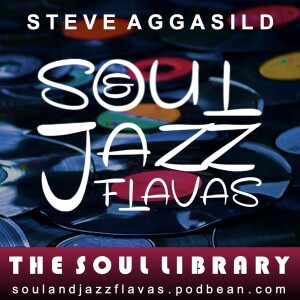 SoulAndJazzFlavas presents The Soul Library 20/09/2023 /w Steve Aggasild
