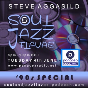 Panacea Radio presents SoulAndJazzFlavas Tues 04/06/2024 ** 90s Special **