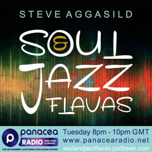Panacea Radio Presents SoulAndJazzFlavas, Tues 27/02/2024 /Steve Aggasild