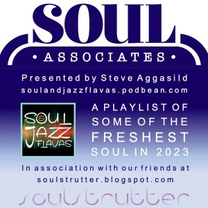 SoulAndJazzFlavas presents Soulstrutter’s Soul Associates Top 30 Playlist, Wk 38 2023 on 1st Oct 2023