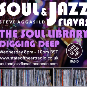 State Of The Art Radio, SoulAndJazzFlavas, Wed Night Soul Library 24/05/2023 /w Steve Aggasild