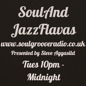 Soul Groove Radio - SoulAndJazzFlavas, Tuesday 20th December 2022 /w Steve Aggasild