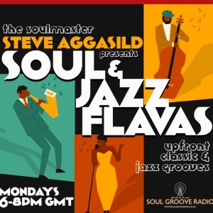 Soul Groove Radio - SoulAndJazzFlavas, Monday 31st October 2022 /w Steve Aggasild