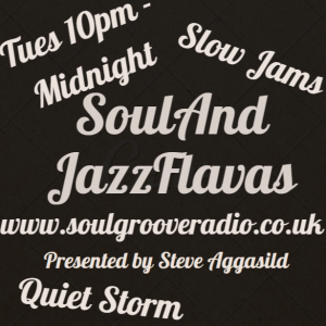 Soul Groove Radio - SoulAndJazzFlavas SlowJams Session / Tuesday 1st November, 10pm - Midnight