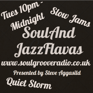 Soul Groove Radio - SoulAndJazzFlavas SlowJams Session / Tuesday 4th October 2022