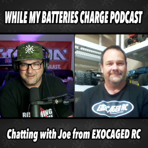 Talking RC with Joe From EXOCAGED RC