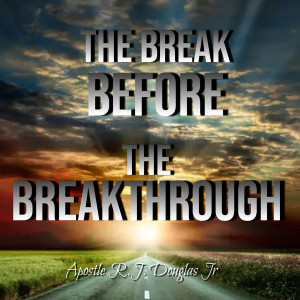 The Break Before The Breakthrough!
