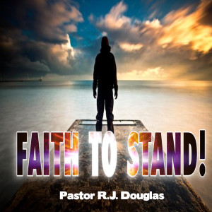 Faith To Stand!