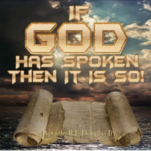 If God Has Spoken, Then It Is So!