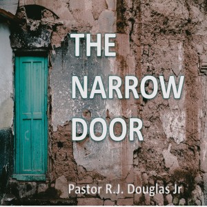 The Narrow Door!