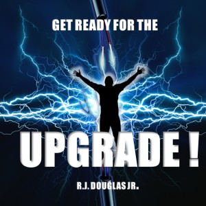 Get Ready For The Upgrade!