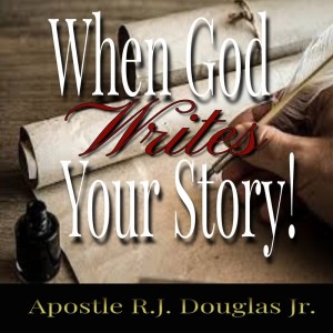Sermon - When God Writes Your Story!