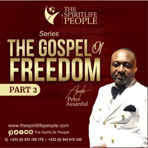 The Gospel Of Freedom | Part 2
