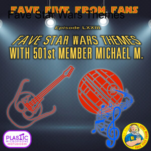 FFFF Ep073 Fave Five Star Wars Themes