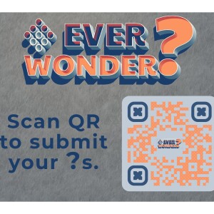 Ever Wonder? Questions & Answers