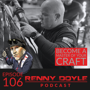 Renny Doyle Podcast 106: Become a Master of Your Craft
