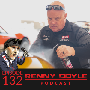 Renny Doyle Podcast 132: You Get What You Gave