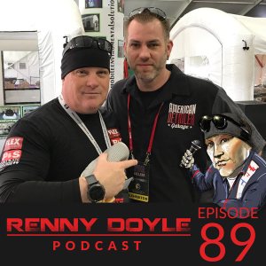 Renny Doyle Podcast Episode 089: Billy Baugus of American Detailer Garage