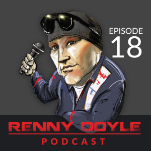 Renny Doyle Podcast Episode 017: All we need is just a little patience…