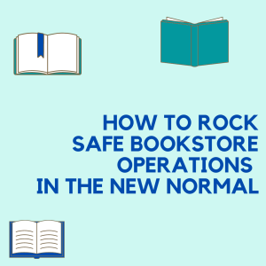 How to Rock Safe Bookstore Operations in the New Normal