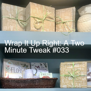 Wrap It Up Right: #033